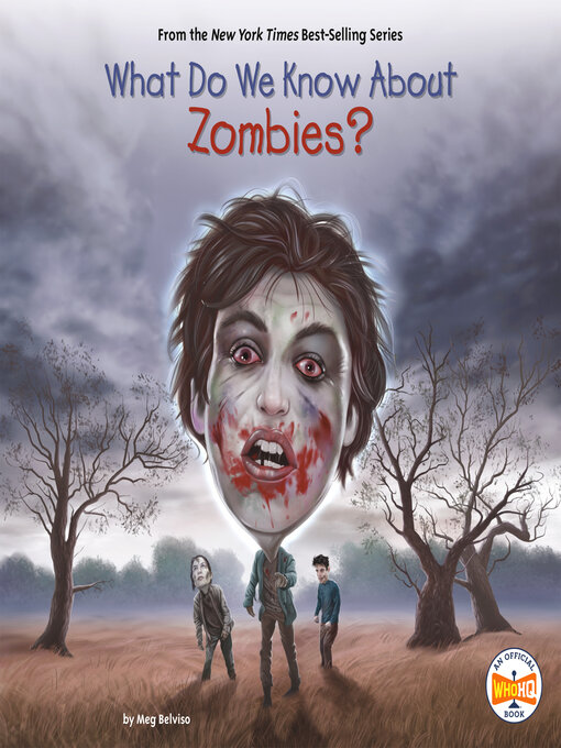 Title details for What Do We Know About Zombies? by Meg Belviso - Available